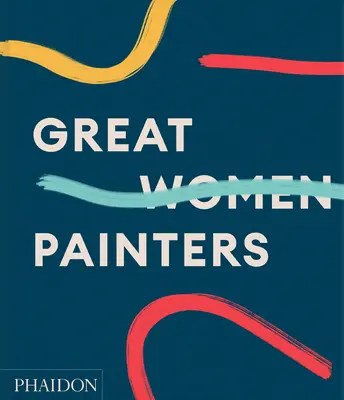 Mari pictorițe - Great Women Painters