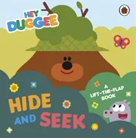 Hey Duggee: Ascunde-te și caută - O carte cu clape - Hey Duggee: Hide and Seek - A Lift-the-Flap Book