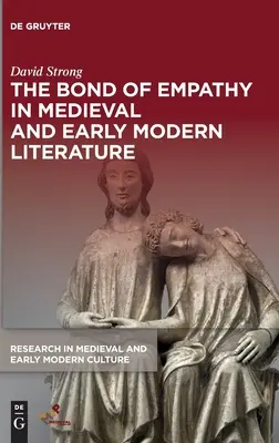 Legătura de empatie în literatura medievală și modernă timpurie - The Bond of Empathy in Medieval and Early Modern Literature