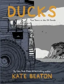 Rațele - Doi ani în nisipurile petroliere - Ducks - Two Years in the Oil Sands