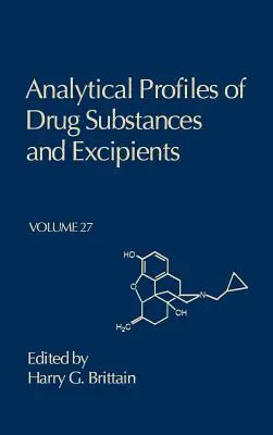 Profiluri analitice ale substanțelor medicamentoase și ale excipienților: Volumul 27 - Analytical Profiles of Drug Substances and Excipients: Volume 27