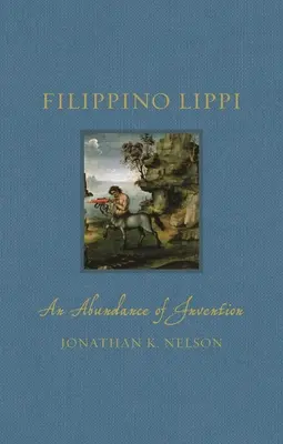 Filippino Lippi: O abundență de invenții - Filippino Lippi: An Abundance of Invention