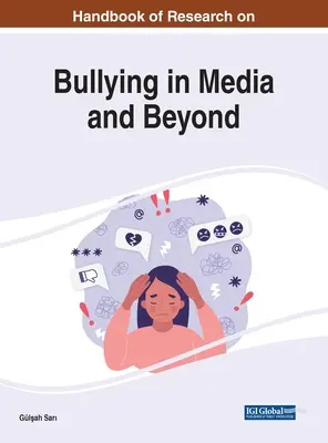 Manual de cercetare privind intimidarea în mass-media și nu numai - Handbook of Research on Bullying in Media and Beyond