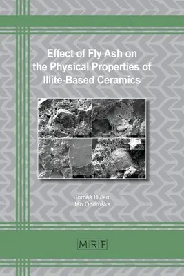 Efectul cenușii volante asupra proprietăților fizice ale ceramicii pe bază de ilită - Effect of Fly Ash on the Physical Properties of Illite-Based Ceramics