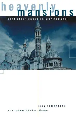 Heavenly Mansions: Și alte eseuri despre arhitectură - Heavenly Mansions: And Other Essays on Architecture