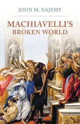 Lumea spartă a lui Machiavelli - Machiavelli's Broken World