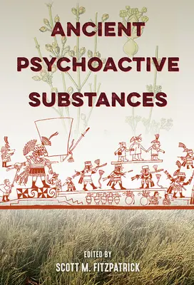 Substanțe psihoactive antice - Ancient Psychoactive Substances