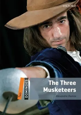 Dominoul, ediție nouă: Level 2: 700-Word Vocabulary the Three Musketeers - Dominoes, New Edition: Level 2: 700-Word Vocabulary the Three Musketeers