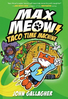 Max Meow Cartea 4: Mașina timpului Taco - Max Meow Book 4: Taco Time Machine