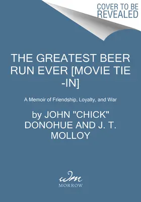 Cea mai mare cursă de bere din toate timpurile [Movie Tie-In]: O amintire despre prietenie, loialitate și război - The Greatest Beer Run Ever [Movie Tie-In]: A Memoir of Friendship, Loyalty, and War