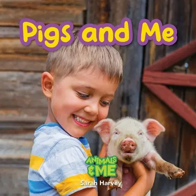 Porcii și cu mine: Animal și eu - Pigs and Me: Animal and Me
