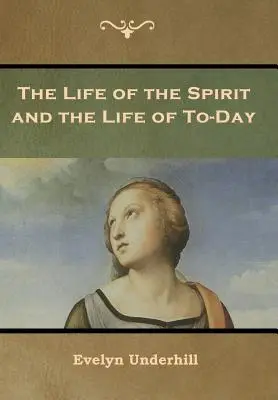 Viața spiritului și viața de zi cu zi - The Life of the Spirit and the Life of To-Day