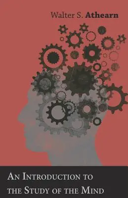 O introducere în studiul minții (An Introduction to the Study of the Mind) - An Introduction to the Study of the Mind