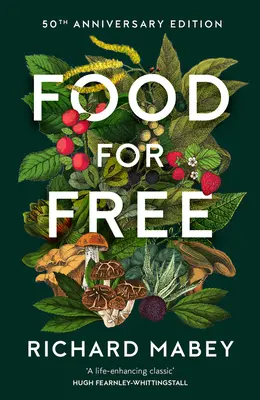 Mâncare gratis: Ediția aniversară 50 de ani - Food for Free: 50th Anniversary Edition