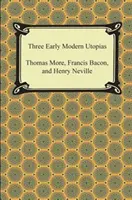 Trei utopii moderne timpurii - Three Early Modern Utopias