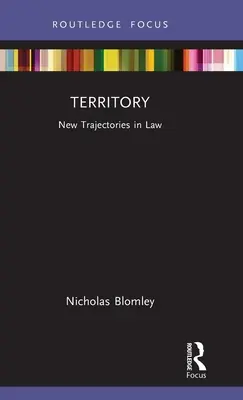 Teritoriu: Noi traiectorii în drept - Territory: New Trajectories in Law