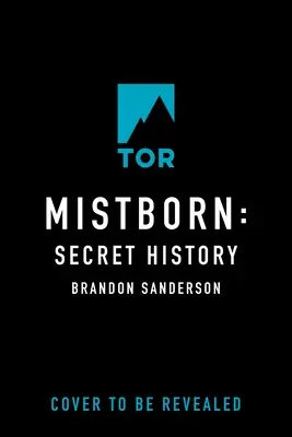 Mistborn: Istoria secretă - Mistborn: Secret History