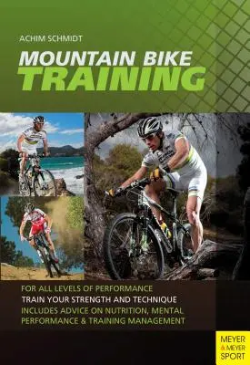 Antrenamentul de ciclism montan: Pentru toate nivelurile de performanță - Mountain Bike Training: For All Levels of Performance