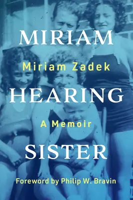 Miriam auzind sora: A Memoir - Miriam Hearing Sister: A Memoir