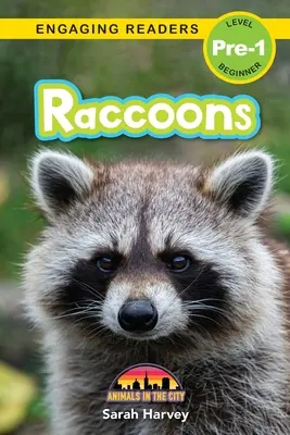 Ratonii: Animale în oraș (Engaging Readers, Level Pre-1) - Raccoons: Animals in the City (Engaging Readers, Level Pre-1)