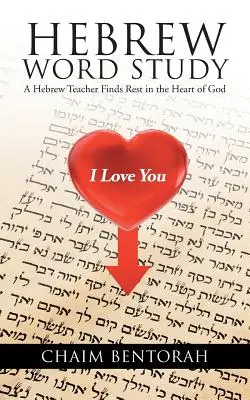 Studiul cuvintelor ebraice: Un profesor de ebraică își găsește odihna în inima lui Dumnezeu - Hebrew Word Study: A Hebrew Teacher Finds Rest in the Heart of God