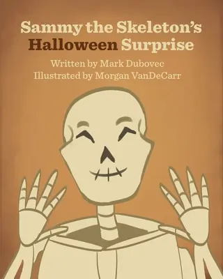Surpriza de Halloween a lui Sammy Skeletonul - Sammy the Skeleton's Halloween Surprise