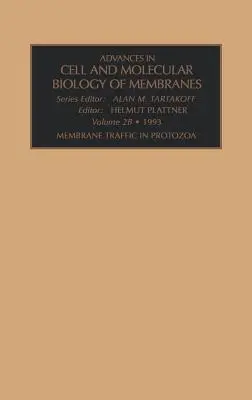 Traficul membranar la protozoare, partea a: Volumul 2 - Membrane Traffic in Protozoa, Part a: Volume 2