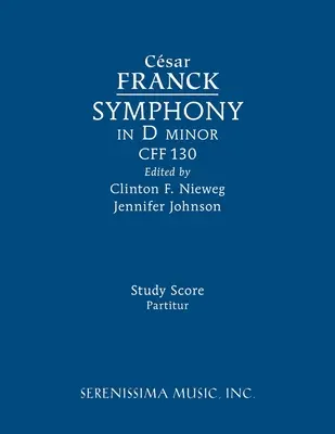 Simfonia în re minor, CFF 130: partitură de studiu - Symphony in D minor, CFF 130: Study score