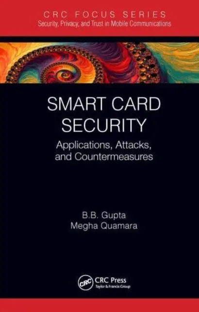 Securitatea cardurilor inteligente: Aplicații, atacuri și contramăsuri - Smart Card Security: Applications, Attacks, and Countermeasures