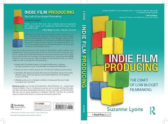 Indie Film Producing: Meșteșugul realizării de filme cu buget redus: The Craft of Low Budget Filmmaking - Indie Film Producing: The Craft of Low Budget Filmmaking