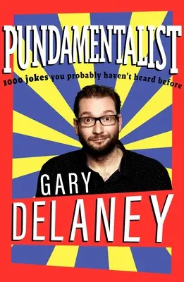 Pundamentalist: 1.000 de glume pe care (probabil) nu le-ați auzit până acum - Pundamentalist: 1,000 Jokes You (Probably) Haven't Heard Before