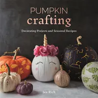 Meșteșuguri cu dovleci - Pumpkin Crafting