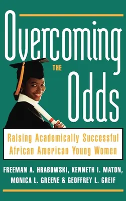 Depășirea șanselor: Creșterea tinerelor afro-americane cu succes academic - Overcoming the Odds: Raising Academically Successful African American Young Women