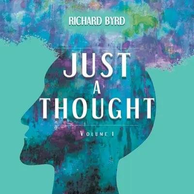 Doar un gând Volumul 1 - Just A Thought Volume 1