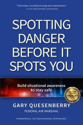 Spotting Danger Before It Spots You: Dezvoltarea conștiinței situaționale pentru a rămâne în siguranță - Spotting Danger Before It Spots You: Build Situational Awareness to Stay Safe