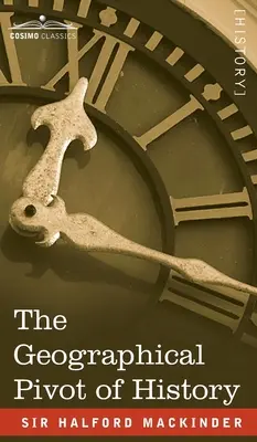 Pivotul geografic al istoriei - Geographical Pivot of History