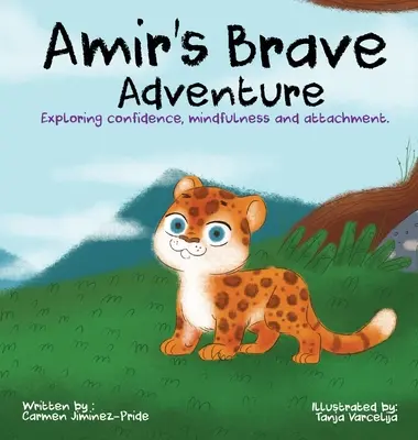 Aventura curajoasă a lui Amir: Explorarea încrederii, a atenției și a atașamentului - Amir's Brave Adventure: Exploring Confidence, Mindfulness and Attachment