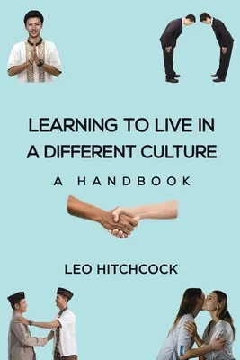 Învățarea de a trăi într-o cultură diferită - Un manual - Learning to Live in a Different Culture - A Handbook