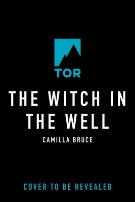 Vrăjitoarea din fântână - The Witch in the Well