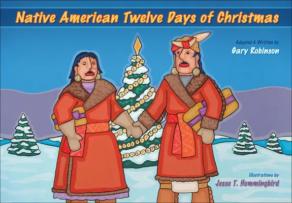 Cele douăsprezece zile de Crăciun ale nativilor americani - Native American Twelve Days of Christmas