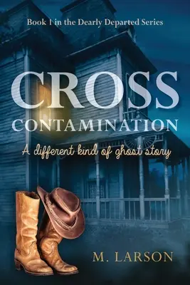 Contaminare încrucișată: Un alt fel de poveste cu fantome - Cross Contamination: A Different Kind of Ghost Story
