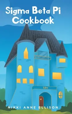 Sigma Beta Pi Carte de bucate - Sigma Beta Pi Cookbook