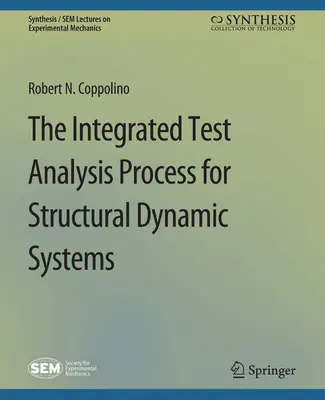 Procesul integrat de analiză a testelor pentru sistemele structurale dinamice - Integrated Test Analysis Process for Structural Dynamic Systems