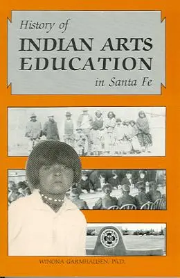 Istoria educației artistice indiene în Santa Fe - History of Indian Arts Education in Santa Fe