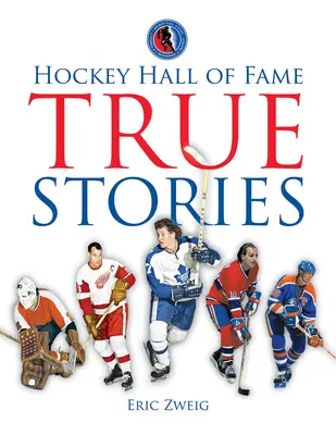Poveștile adevărate ale Hochei Hall of Fame - Hockey Hall of Fame True Stories