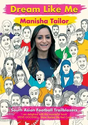 Visează ca mine: deschizători de drumuri în fotbalul sud-asiatic - Dream Like Me: South Asian Football Trailblazers