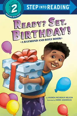 Gata? Set. Aniversare! (Raymond și Roxy) - Ready? Set. Birthday! (Raymond and Roxy)