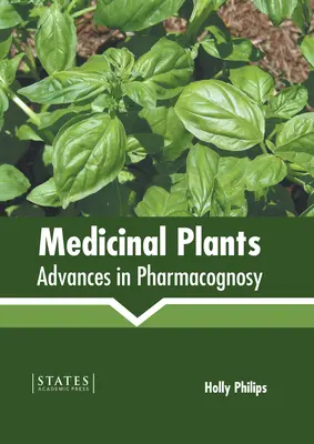 Plante medicinale: Progrese în farmacognosie - Medicinal Plants: Advances in Pharmacognosy
