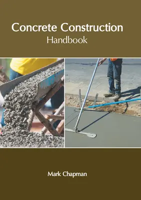 Manual de construcții din beton - Concrete Construction Handbook