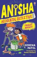 Anisha, detectiv accidental: Fright Night - Anisha, Accidental Detective: Fright Night